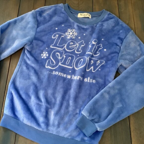 Let It Snow... Somewhere Else Super Soft Graphic Fleece Sweatshirt Size XS (XM2) - Picture 3 of 6